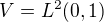 $V=L^2(0,1)$