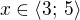 $x\in \langle 3;\,5 \rangle$