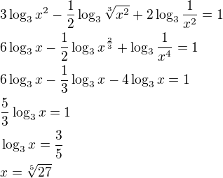 $3\log_3x^2-\frac{1}{2}\log_3\sqrt[3]{x^2}+2\log_3\frac{1}{x^2}=1 \nl 6\log_3x-\frac{1}{2}\log_3x^{\frac{2}{3}}+\log_3\frac{1}{x^4}=1 \nl 6\log_3x-\frac{1}{3}\log_3x-4\log_3x=1 \nl \frac{5}{3}\log_3x=1 \nl \log_3x=\frac{3}{5} \nl x=\sqrt[5]{27}$