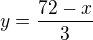 $y=\frac{72-x}{3}$