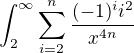 $\int_{2}^{\infty }\sum_{i=2}^{n}\frac{(-1)^{i}i^{2}}{x^{4n}}$