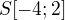 $S [-4;2]$