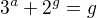 $3^{a}+2^{g}=g$
