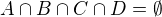 $A\cap B\cap C\cap D = \emptyset$