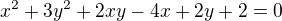 $x^{2}+3y^{2}+2xy-4x+2y+2=0$