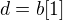 $d = b[1]$