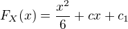 $F_X(x) = \frac{x^2}{6} + cx + c_1$
