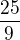 $\frac{25}{9}$