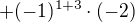 $+(-1)^{1+3}\cdot(-2)$