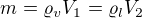 $m=\varrho _vV_1=\varrho_lV_2 $
