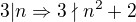 $3|n\Rightarrow 3\nmid n^2+2$
