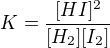 $K=\frac{[HI]^2}{[H_2][I_2]}$