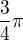 $\frac{3}{4}\pi $