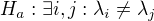 $H_a:\exists i,j:\lambda_i\neq\lambda_j$