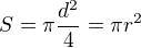 $S=\pi \frac{d^{2}}{4}=\pi r^{2}$