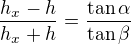 $\frac{h_x-h}{h_x+h}=\frac{\tan\alpha}{\tan\beta}$