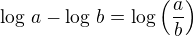 $\log\,a-\log\,b=\log\left(\frac ab\right)$
