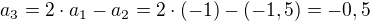 $a_{3}=2\cdot a_{1}-a_{2}=2\cdot (-1)-(-1,5)=-0,5$