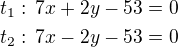 $t_1:\,7x+2y-53=0\nlt_2:\,7x-2y-53=0$