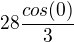 $28\frac{cos(0)}{3}$