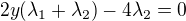 $2y(\lambda_1+\lambda_2)-4\lambda_2=0$