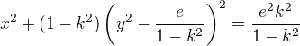 $x^2+(1-k^2)\left(y^2-\frac e{1-k^2}\right)^2=\frac{e^2k^2}{1-k^2}$