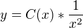 $y=C(x)*\frac{1}{x^{2}}$