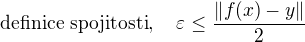 kopírovat do textarea $\text{definice spojitosti},\quad\varepsilon \leq \frac{\|f(x) - y\|}{2}$