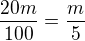 $\frac{20m}{100}=\frac m5$