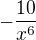 $-\frac{10}{x^{6}}$