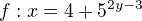 $f:x=4+5^{2y-3}$