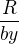 $\frac{R}{by}$