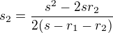 kopírovat do textarea $s_2 = \frac{s^2 - 2sr_2}{2(s-r_1-r_2)}$