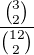 $\frac{{3 \choose 2}}{{12 \choose 2}}$