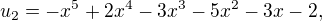 kopírovat do textarea $u_{2}=-x^{5}+2x^{4}-3x^{3}-5x^{2}-3x-2,$