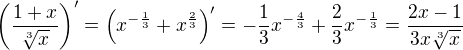 $\left(\frac{1+x}{\sqrt[3]{x}}\right)'=\left(x^{-\frac{1}{3}}+x^{\frac{2}{3}}\right)'=-\frac{1}{3}x^{-\frac{4}{3}}+\frac{2}{3}x^{-\frac{1}{3}}=\frac{2x-1}{3x\sqrt[3]{x}}$