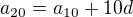 $a_{20}=a_{10}+10d$