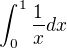 $\int_0^1 \frac 1x dx$