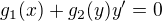 $ g_1(x) + g_2(y)y'=0 $