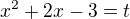 $x^2+2x-3=t$