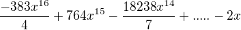 $\frac{-383x^{16}}{4} + 764x^{15} - \frac{18238x^{14}}{7} + ..... - 2x$