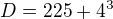 $D=225+4^{3}$