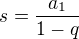 $s = \frac{a_1}{1-q}$
