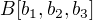 $B[b_1,b_2,b_3]$