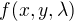 $f(x,y,\lambda )$