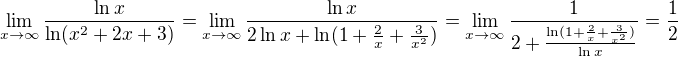 $\lim_{x\to\infty }{\frac{\ln x}{\ln (x^2+2x+3)}}=\lim_{x\to\infty }\frac{\ln x}{2\ln x+\ln (1+\frac{2}{x}+\frac{3}{x^2}) }=\lim_{x\to\infty }\frac{1}{2+\frac{\ln (1+\frac{2}{x}+\frac{3}{x^2})}{\ln x}}=\frac{1}{2}$