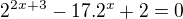 kopírovat do textarea $2^{2x+3}-17.2^{x}+2=0$