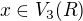 $x\in V_{3}(R)$