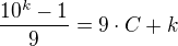 $\frac{10^k - 1}{9} = 9 \cdot C + k$