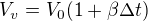 $V_v=V_0(1+\beta \Delta t)$